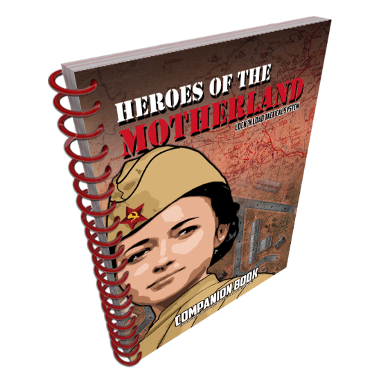 Lock ‘n Load Tactical System: Heroes of the Motherland Companion Book 