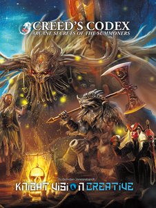 Creed's Codex: Arcane Secrets of the Summoners (HC)