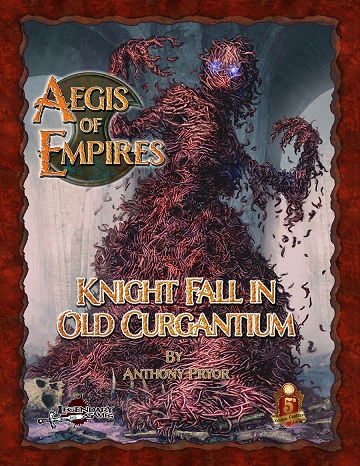 AEGIS OF EMPIRES: Knight Fall in Old Curgantium (5e) 