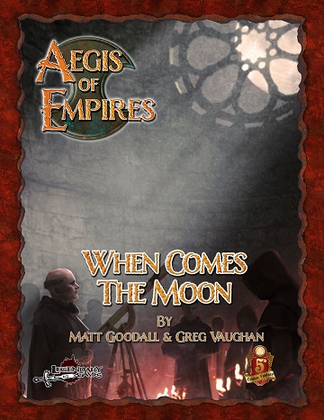 AEGIS OF EMPIRES: When Comes the Moon (5e) 