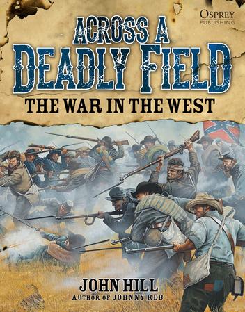 Across A Deadly Field The War in the West 