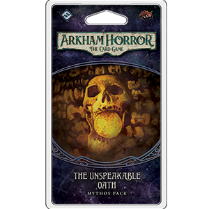 Arkham Horror: The Card Game: The Unspeakable Oath 