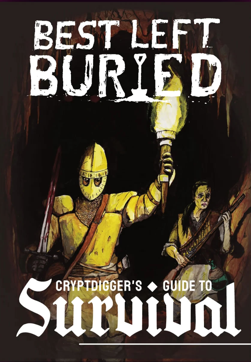 Best Left Buried: Cryptdiggers Guide to Survival 