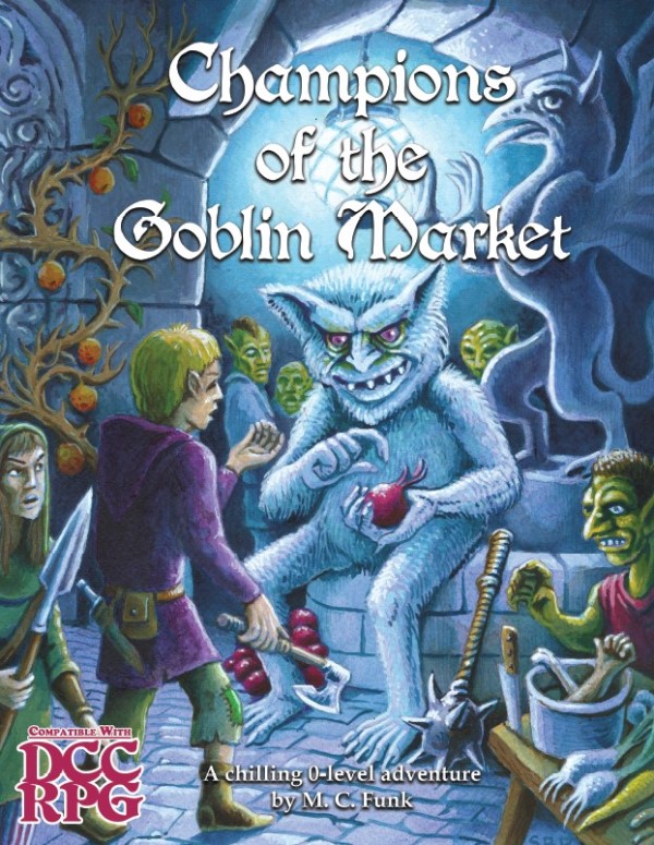 Champions of the Goblin Market (DCC Compatible) 