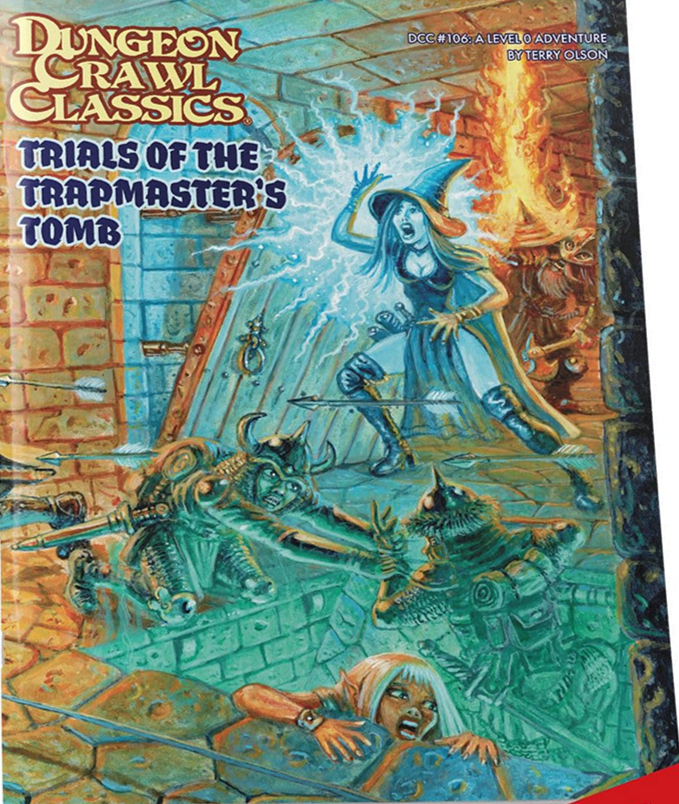 Dungeon Crawl Classics: #106: Trials of the Trapmasters Tomb 