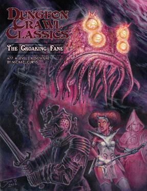 Dungeon Crawl Classics #77: The Croaking Fane 