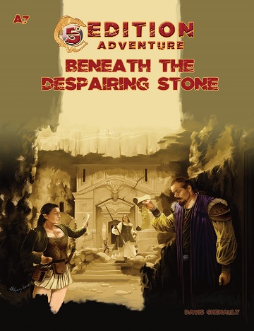 Dungeons & Dragons (5th Ed.): 5th Edition Adventure A7: BENEATH THE DESPAIRING STONE 