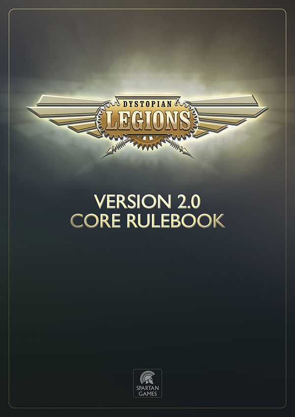 Dystopian Legions: Core Rulebook (Version 2.0) [SALE] 