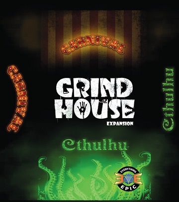 GRIND HOUSE: CARNIVAL AND CTHULHU EXPANSION 