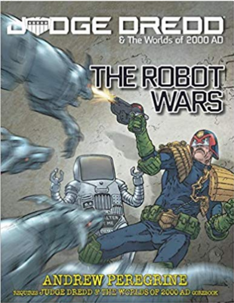 Judge Dredd & The Worlds of 2000 AD: Robot Wars 