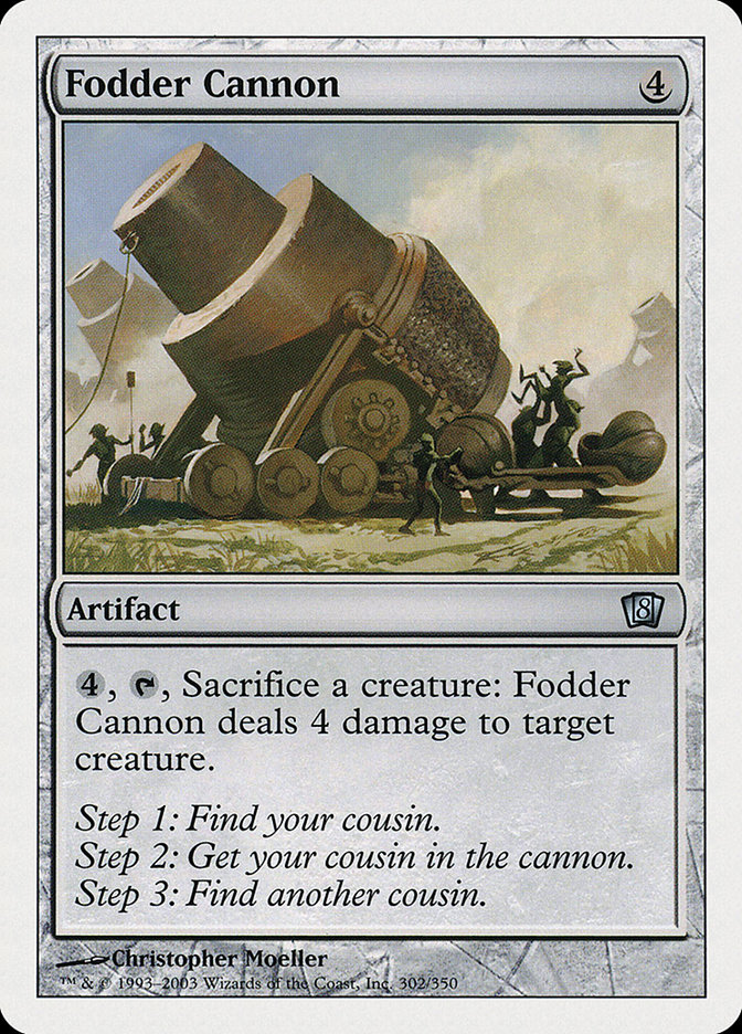 Magic: 8th Edition 302: Fodder Cannon 