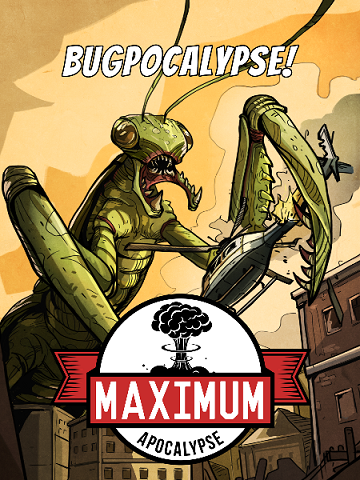 Maximum Apocalypse: Bugpocalyse 
