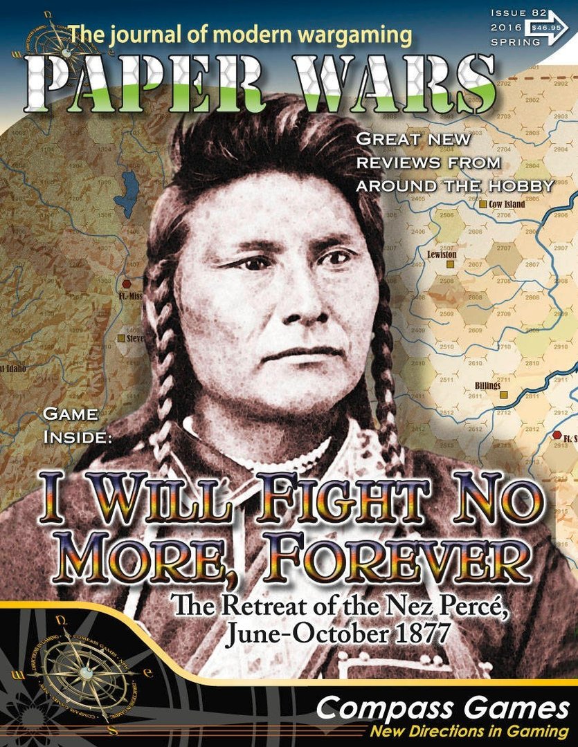 Paper Wars #082: I Will Fight No More Forever: The Retreat Of The Nez Perce, June-October 1877 
