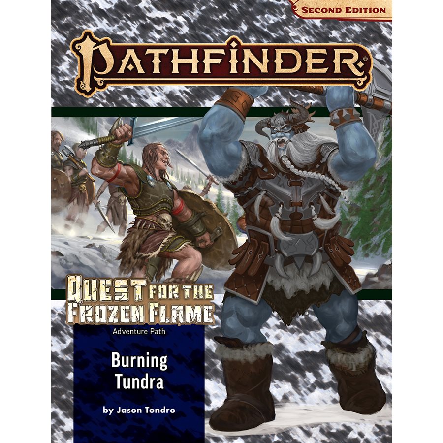 Pathfinder 2E Adventure Path: Quest for the Frozen Flame (Part 3): Burning Tundra  