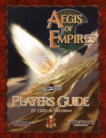 Legendary Games: Aegis of Empires: Players Guide (PF2E & 5e) 