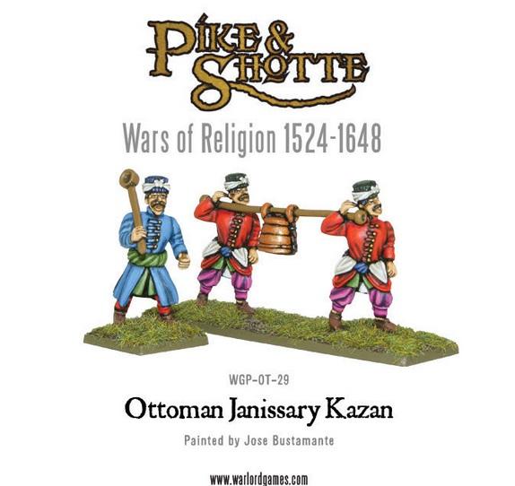 Pike & Shotte: Wars of Religion 1524-1648: Ottoman Janissary Kazan 