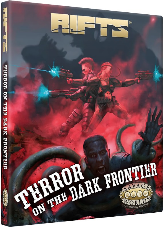 Rifts (Savage Worlds): Terror on the Dark Frontier Box 