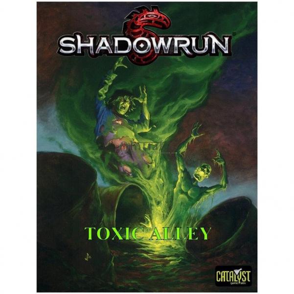 Shadowrun 5th Edition: Toxic Alley 