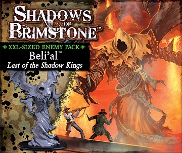 Shadows of Brimstone: XXL Sized Enemy Pack: Belial Last of the Shadow Kings 