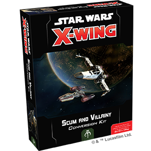 Star Wars X-Wing 2.0: Scum and Villainy Conversion Kit 