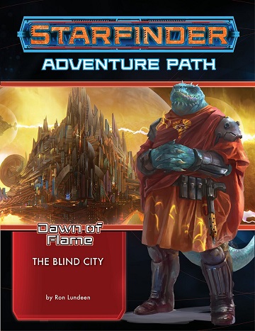 Starfinder Adventure Path: Dawn of Flame 4: The Blind City 