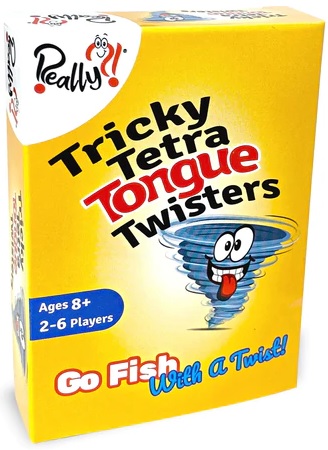 TRICKY TETRA TONGUE TWISTERS 