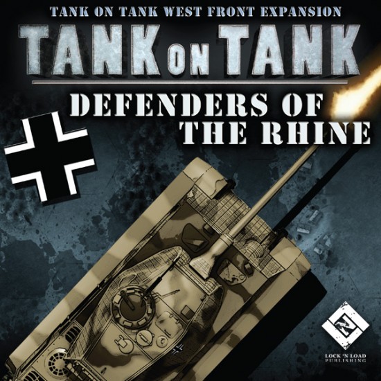 Tank on Tank: West Front- Defenders of the Rhine 