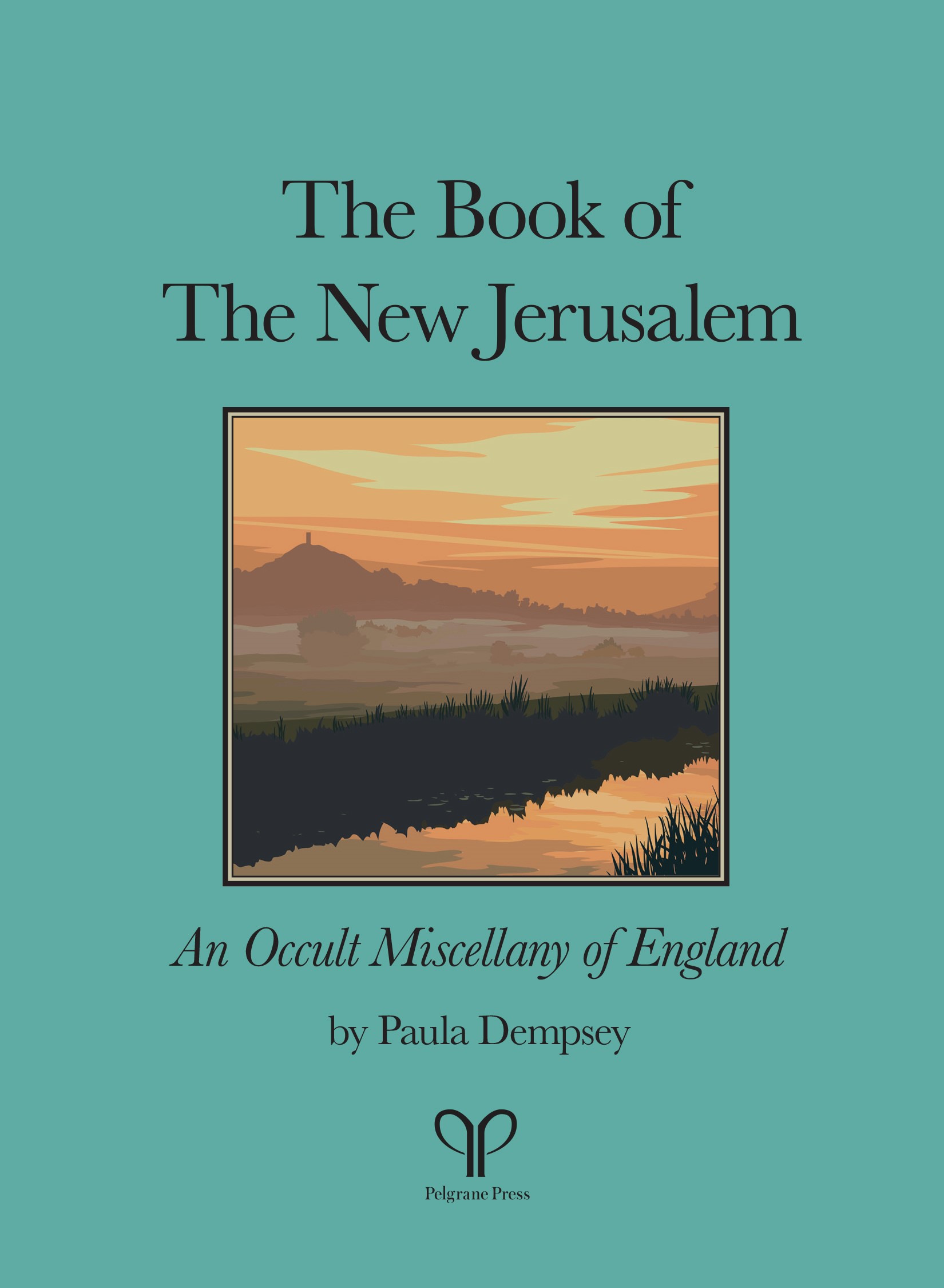  The Book Of The New Jerusalem:  An Occult Miscellany of England 