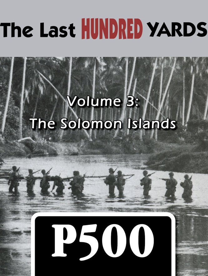 The Last Hundred Yards Vol. 3: Solomons 