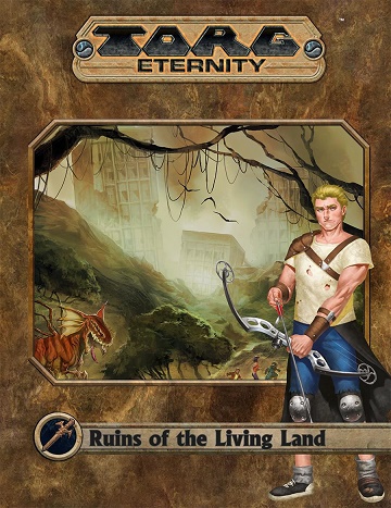 Torg Eternity: Ruins of the Living Land 