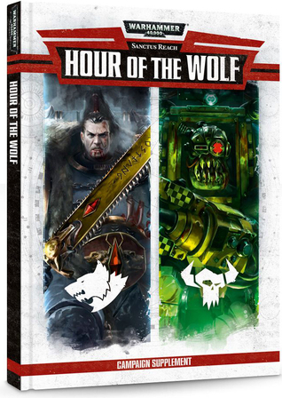 Warhammer 40,000: Sanctus Reach: Hour of the Wolf (7th Edition) [SALE] 