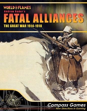 World In Flames: Fatal Alliances: The Great War, 1914-1918 
