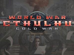 World War Cthulhu: Cold War 