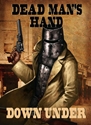 Dead Mans Hand: Down Under 