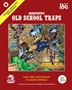 Dungeon Crawl Classics (Original Adventures Reincarnated): #8 Grimtooth's: Old School Traps - GMG4725 [9781961756229]