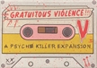 Psycho Killer: Gratuitous Violence Expansion - GTGPSYCGRVL [746935947279]