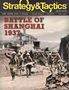 Strategy &amp; Tactics Magazine #329: Shanghai ‘37 - DCGST329 [074808030057]