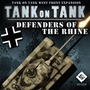 Tank on Tank: West Front- Defenders of the Rhine - LLP313343 [639302313343]