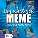 Say What You Meme Second Edition 