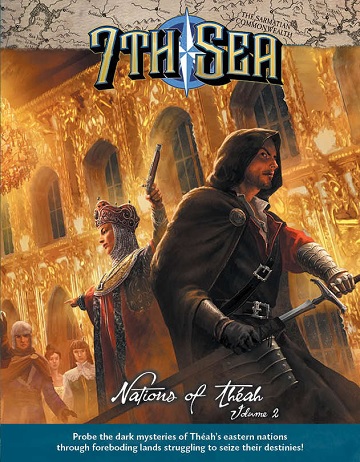 7th Sea: NATIONS OF THEAH VOL. 2 