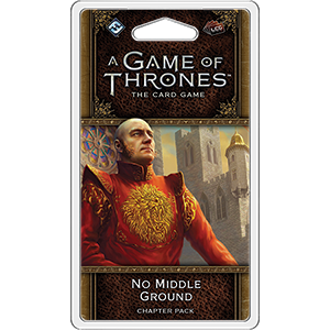 A Game of Thrones Card Game (2nd Edition): No Middle Ground 