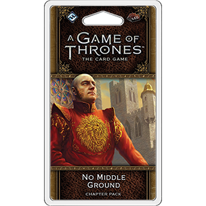 A Game of Thrones Card Game (2nd Edition): No Middle Ground 