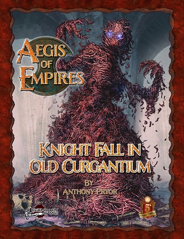 Aegis of Empires (5e): Knight Fall in Old Curgantium 