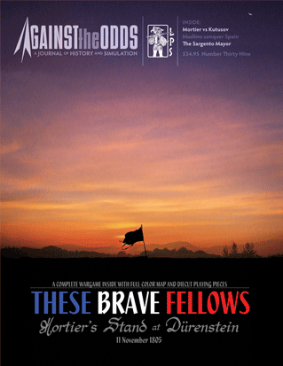 Against the Odds #39 - Vol. 10 Num. 3: These Brave Fellows: Mortiers Victory at Durenstein, 1805 