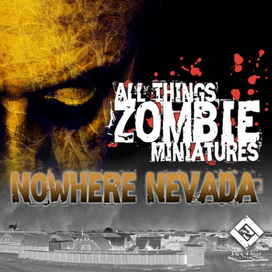 All Things Zombie Miniatures: Nowhere Nevada 