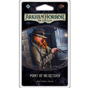 Arkham Horror: The Card Game: Point of No Return 