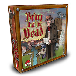 BRING OUT YER DEAD 