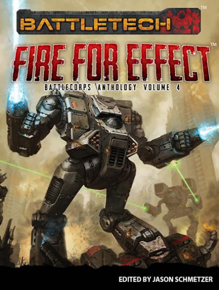 BattleTech: Battle Corps Anthology Vol 4: Fire For Effect 