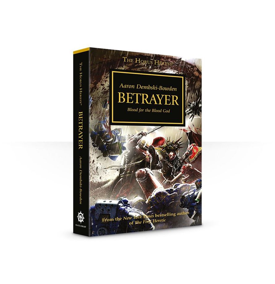 Black Library: The Horus Heresy: Betrayer Blood for the Blood God (PB) 