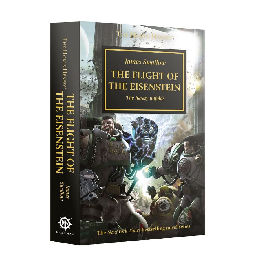 Black Library: The Horus Heresy: Flight of Eisenstein The Heresy Unfolds (PB) 